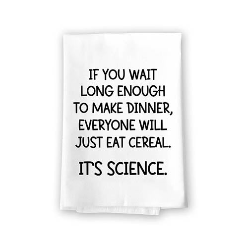 If You Wait Long Enough to Make Dinner, Flour Sack Towels, Funny Kitchen Decor, Funny Hand Towels, Dish Towels, Funny Gag Gifts for Women, 27 inch by 27 inch, 10824