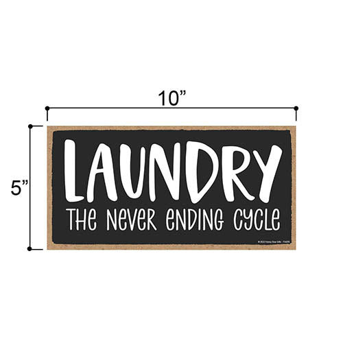 Laundry the Never Ending Cycle, 10 inch by 5 inch, Made In USA, Funny Laundry Room Decor, Funny Laundry Signs, Laundry Sign, Laundry Decor, Funny Housewarming Gifts-754295