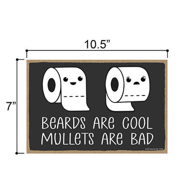Beards are Cool Mullets are Bad, 7 inch by 10.5 inch, Funny Bathroom Signs, Bathroom Wall Decor, Restroom Wood Sign, Bathroom Decorations, 754342