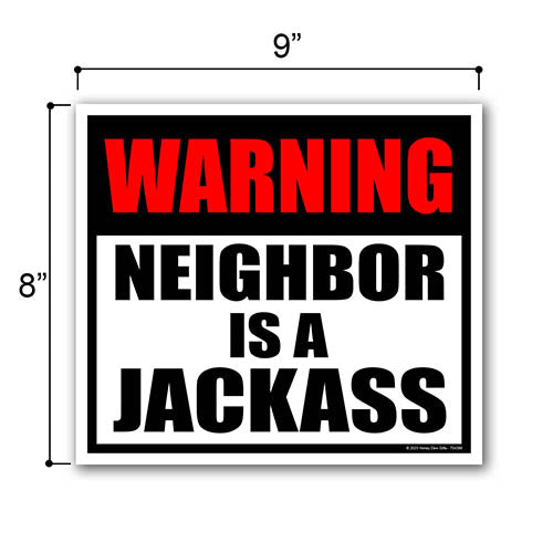 Warning Neighbor is a Jackass, 9 inch by 8 inch, Mini Yard Signs, Lawn Signs with Stakes, Outdoor Decor Signs, Private Property Signs, Funny House Décor, 754384