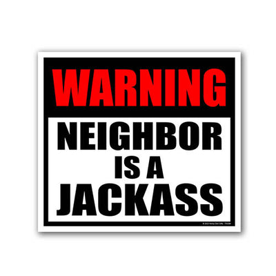Warning Neighbor is a Jackass, 9 inch by 8 inch, Mini Yard Signs, Lawn Signs with Stakes, Outdoor Decor Signs, Private Property Signs, Funny House Décor, 754384