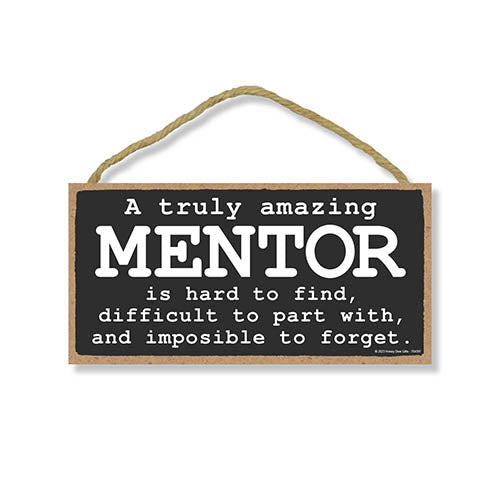 A Truly Amazing Mentor is Hard to Find, 5 inch by 10 inch, Wood Hanging Sign, Appreciation Gifts, Teacher Décor, Wood Home Sign, Teacher Gifts, 754397
