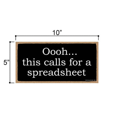 Oooh This Calls for a Spreadsheet, Funny Office Signs, Funny Room Decor, Funny Wooden Signs, Funny Coworker Gifts, Wall Hanging Decor, 10 inch by 5 inch, 754571