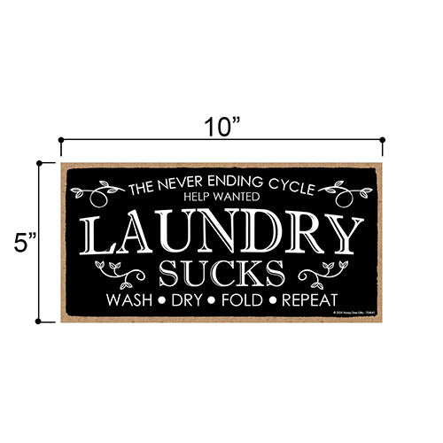 The Never Ending Cycle Laundry Sucks, Laundry Room Decor, Funny Laundry Room Sign, Funny Home Decor, Funny Wooden Signs, Laundry Art Wall Decor, 10 inch by 5 inch, 754641