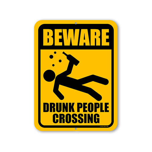 Beware Drunk People Crossing, 9 inch by 12 inch, Funny Wall Signs, Drinking Sign, Alcohol Gifts, Funny Metal Bar Signs, HDG-1463