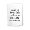 I Aim to Keep This Bathroom Clean, Funny Farmhouse Bathroom Towel, Flour Sack 100% Cotton, Highly Absorbent Multi-Purpose Hand Towels