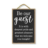 Be Our Guest, Welcome Sign for Rental Properties, Vacation Home Signs, Visitors Sign, 7 Inches by 10.5 Inches