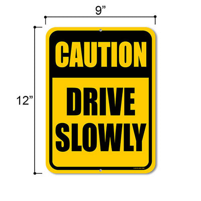 Caution Drive Slowly 9 inch by 12 Inch Metal Aluminum Signs for Neighborhoods, Slow Down Signs, Made in USA