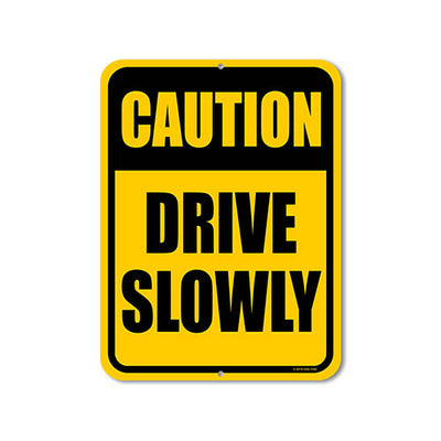 Caution Drive Slowly 9 inch by 12 Inch Metal Aluminum Signs for Neighborhoods, Slow Down Signs, Made in USA
