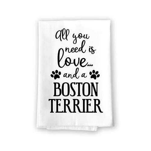 All You Need is Love and a Boston Terrier Kitchen Towel, Dish Towel, Kitchen Decor, Multi-Purpose Pet and Dog Lovers Kitchen Towel, 27 inch by 27 inch Towel, Funny Towels