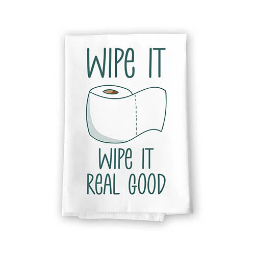 Wipe It Wipe It Real Good, 27 Inch by 27 Inch, 100% Cotton, Multi-Purpose Towel, Inappropriate Gifts, Hand Towels, Bathroom Towels, Bathroom Decorations
