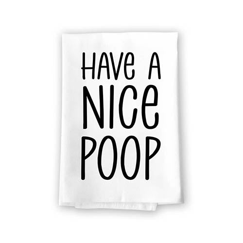 Have A Nice Poop, 27 Inch by 27 Inch, 100% cotton, Multi-purpose Towel, Inappropriate Gifts, Bathroom Towels, Bathroom Decorations, Hand Towels Funny, Funny Shower Towels