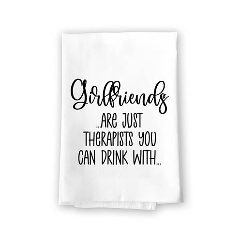 Girlfriends are Just Therapists You Can Drink With Flour Sack Towel, 27 Inch by 27 Inch, 100% Cotton, Hand Towel, Dish Towel, Absorbent Kitchen Towel, Cute Girlfriend Gifts