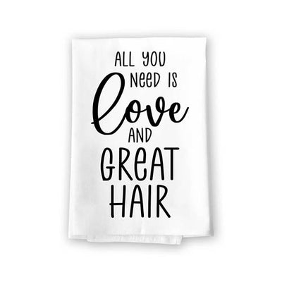 All You Need is Love and Great Hair, Flour Sack Towel, 27 Inch by 27 Inch, 100% Cotton, Kitchen Towels, Home Decor, Dish Towel for Kitchen, Tea Towel, Absorbent Towels, Coffee Towels