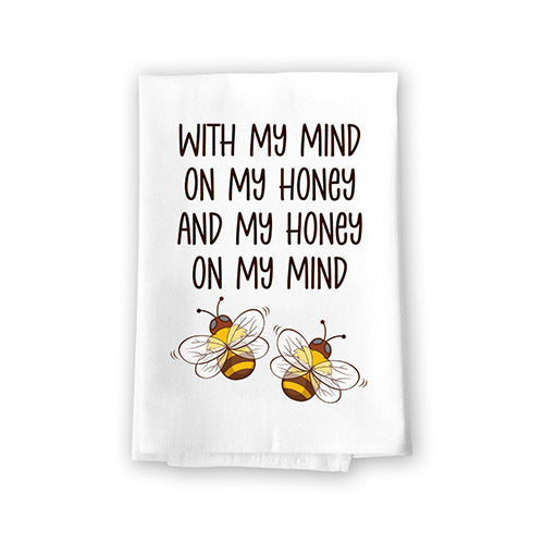 with My Mind on My Honey and My Honey on My Mind, Kitchen Towels, Flour Sack Towel, 27 inch by 27 inch, Multi-Purpose Home Linen, Home Decor, Dish Towel, 10721