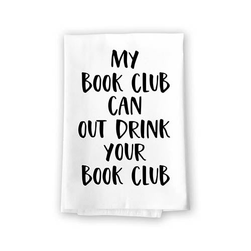 My Book Club Can Out Drink Your Book Club, Flour Sack Towel, Kitchen Towels, Book Lovers Gifts, Hand Towel, Dish Towels, Tea Towels, Bar Towels