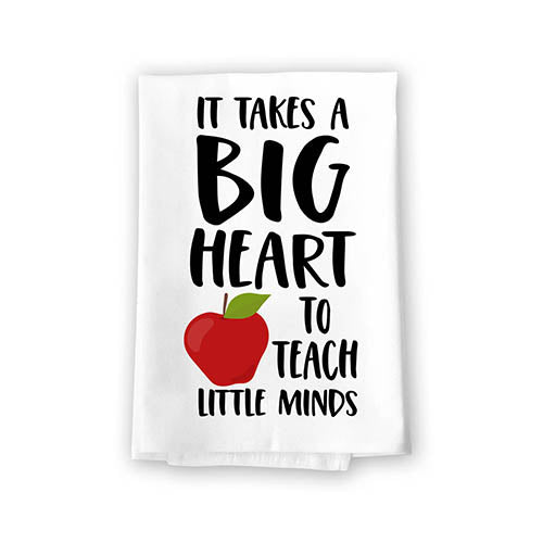 It Takes a Big Heart to Teach Little Minds, Kitchen Towel, 27 inch by 27 inch, 100% Cotton, Teacher Appreciation Gifts, Best Teacher Gifts