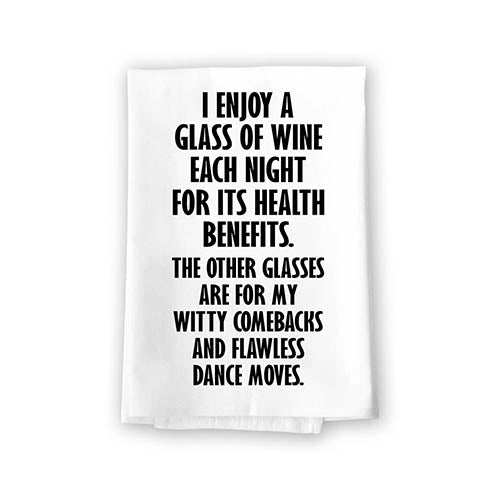 I Enjoy a Glass of Wine Each Night for Its Health Benefits, Cotton Flour Sack Towel, Funny Kitchen Towels, Bar Towels, Wine Lover Gifts for Women, 27 inch by 27 Inch, 10826