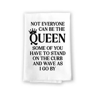 Not Everyone Can be The Queen, Flour Sack Towels for Bathroom, Funny Kitchen Decor, Funny Hand Towels, Funny Gag Gifts for Women, 27 inch by 27 inch, 10838