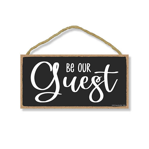 Be Our Guest, 10 inch by 5 inch, Wall Hanging Sign, Welcome Sign, Guest Bedroom Decor