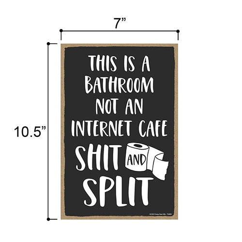 This is a Bathroom Not an Internet Cafe Shit and Split, 7 inch by 10.5 inch, Bathroom Wall Decor, Funny Bathroom Art