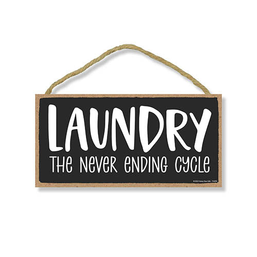 Laundry the Never Ending Cycle, 10 inch by 5 inch, Made In USA, Funny Laundry Room Decor, Funny Laundry Signs, Laundry Sign, Laundry Decor, Funny Housewarming Gifts-754295