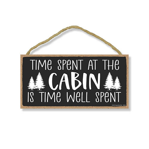 Time Spent a the Cabin is Time Well Spent, 10 inch by 5 inch, Wall Signs For Home Decor, Funny Home Decor, Fishing Decor, Fishing Decorations, Lake House Decor