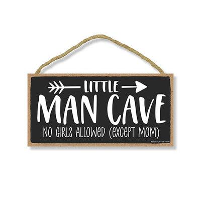Little Man Cave No Girls Allowed Except Mom, 10 inch by 5 inch, Made In USA, Funny Wooden Wall Signs, Kids Room Decor, Housewarming Gift, Baby Boy Room Decor, Playroom Décor, 754348