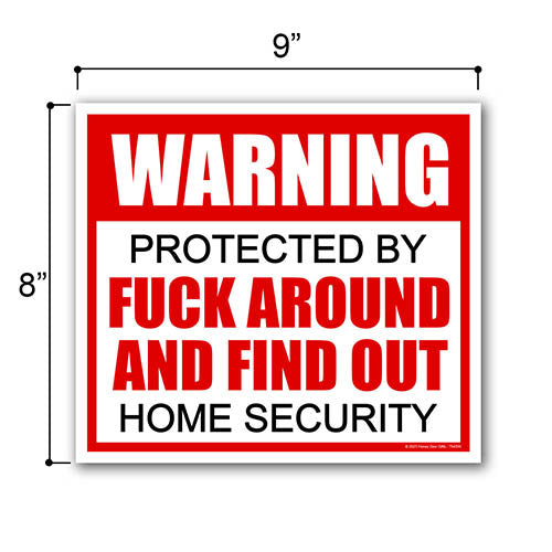 Warning Protected by Fuck Around and Find Out Home Security, 9 inch by 8 inch, Mini Yard Signs, Funny Yard Signs, Lawn Signs With Stakes, Private Property Signs