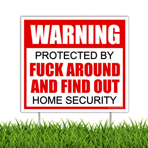Warning Protected by Fuck Around and Find Out Home Security, 9 inch by 8 inch, Mini Yard Signs, Funny Yard Signs, Lawn Signs With Stakes, Private Property Signs