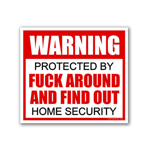 Warning Protected by Fuck Around and Find Out Home Security, 9 inch by 8 inch, Mini Yard Signs, Funny Yard Signs, Lawn Signs With Stakes, Private Property Signs