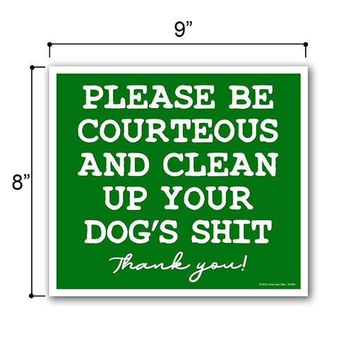 Please Be Courteous and Clean Up Your Dog's Shit Thank You, 9 inch by 8 inch, Mini Yard Signs, Lawn Signs With Stakes, Funny Dog Lawn Signs, No Dog Poop Signs, 754366