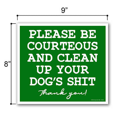 Please Be Courteous and Clean Up Your Dog's Shit Thank You, 9 inch by 8 inch, Mini Yard Signs, Lawn Signs With Stakes, Funny Dog Lawn Signs, No Dog Poop Signs, 754366