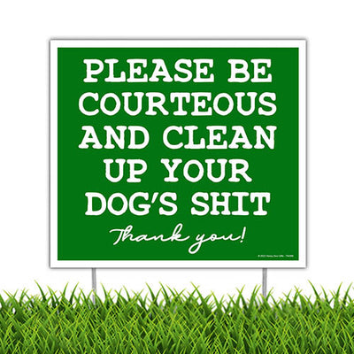Please Be Courteous and Clean Up Your Dog's Shit Thank You, 9 inch by 8 inch, Mini Yard Signs, Lawn Signs With Stakes, Funny Dog Lawn Signs, No Dog Poop Signs, 754366