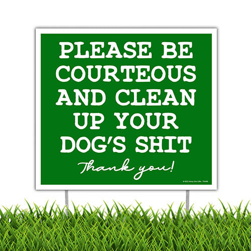 Please Be Courteous and Clean Up Your Dog's Shit Thank You, 9 inch by 8 inch, Mini Yard Signs, Lawn Signs With Stakes, Funny Dog Lawn Signs, No Dog Poop Signs, 754366