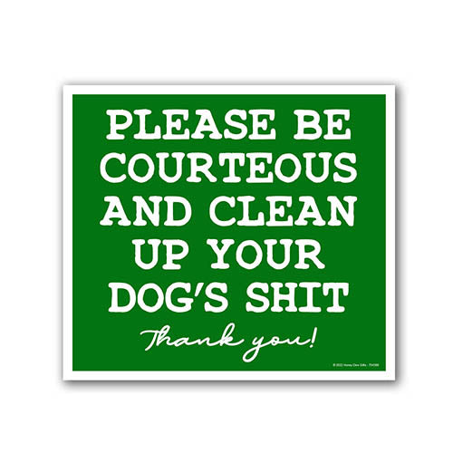 Please Be Courteous and Clean Up Your Dog's Shit Thank You, 9 inch by 8 inch, Mini Yard Signs, Lawn Signs With Stakes, Funny Dog Lawn Signs, No Dog Poop Signs, 754366