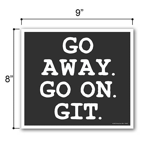 Go Away Go On Git, 9 inch by 8 inch, Mini Yard Signs, Lawn Signs With Stakes, Outdoor Decor Signs, Private Property Signs, Funny Yard Signs