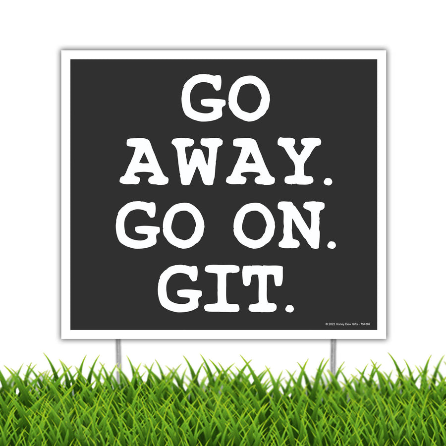 Go Away Go On Git, 9 inch by 8 inch, Mini Yard Signs, Lawn Signs With Stakes, Outdoor Decor Signs, Private Property Signs, Funny Yard Signs