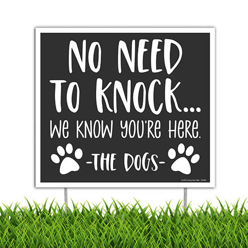 No Need to Knock We Know You're Here the Dogs, 9 inch by 8 inch, Mini Yard Signs, Lawn Signs with Stakes, Outdoor Décor, Dog Yard Sign, Security Signs