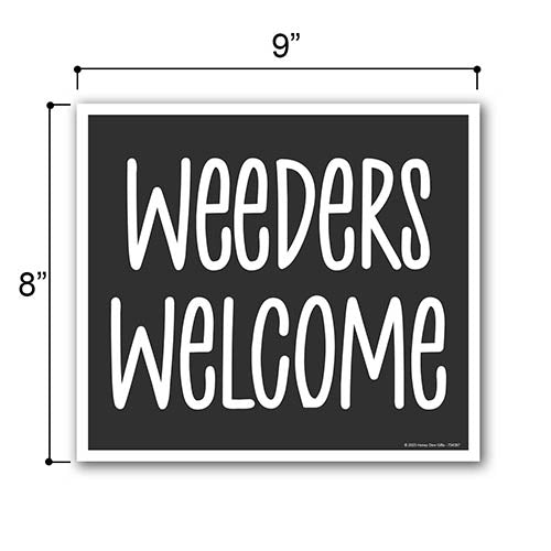 Weeders Welcome, 9 inch by 8 inch, Mini Yard Signs, Lawn Signs With Stakes, Outdoor Decor Signs, Private Property Signs, Funny Yard Signs
