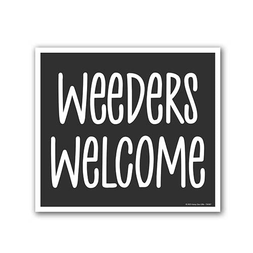 Weeders Welcome, 9 inch by 8 inch, Mini Yard Signs, Lawn Signs With Stakes, Outdoor Decor Signs, Private Property Signs, Funny Yard Signs