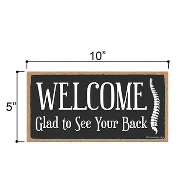 Welcome Glad to See Your Back, 10 inch by 5 inch, Wooden Hanging Sign, Door Sign, Office Sign, Therapy Office Decor, Chiropractor Gift, Wooden Business Signs, 754394