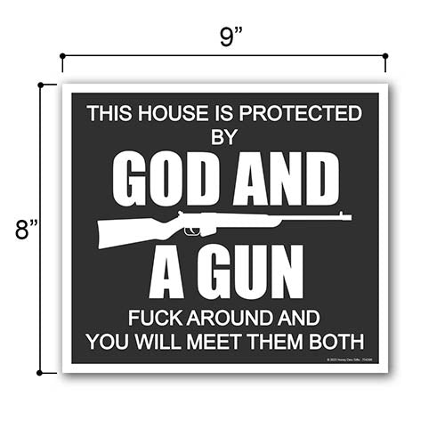 This House is Protected By God and a Gun Fuck Around and You Will Meet Them Both, 9 inch by 8 inch, Mini Yard Signs, Funny Lawn Signs with Stakes