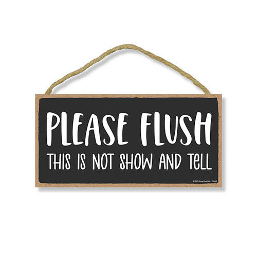 Please Flush This is Not Show and Tell, 10 inch by 5 inch, Made in USA, Funny Bathroom Art, Funny Wall Décor, Restroom Signs, Wooden Signs, Funny Home Décor