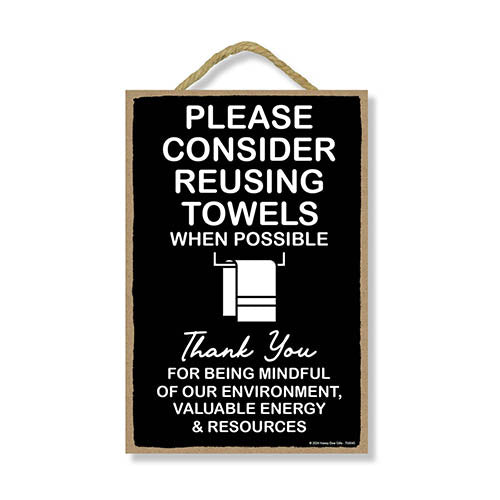 Please Consider Reusing Towels, Rules Sign for Rental Properties, Vacation Home Signs, Bathroom Decor, 7 Inch by 10.5 Inch, 754545