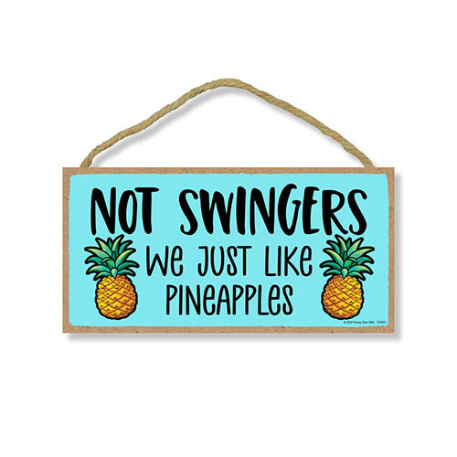 Not Swingers We Just Like Pineapples, Funny Wooden Signs, Pineapple Decor For Home, Funny Room Decor, Door Signs, Gag Gifts for Adults, 10 inch by 5 inch, 754553