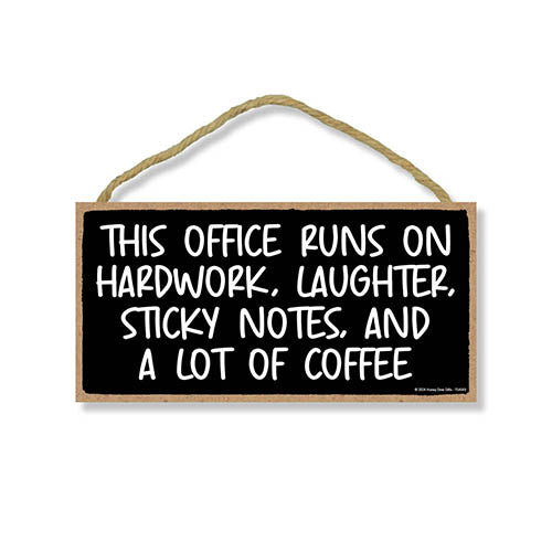 This Office Runs on Hardwork Laughter Sticky Notes and a Lot of Coffee, Funny Office Signs, Funny Wooden Signs, Funny Office Decor, Funny Coworker Gifts, 10 inch by 5 inch, Made in USA, 754569