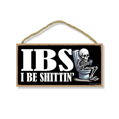 IBS I Be Shittin, Bathroom Wall Decor, Funny Bathroom Signs, Funny Home Decor, Inappropriate Wall Decor, Hanging Wall Art, Wall Hanging Decor, 10 inch by 5 Inch, 754706