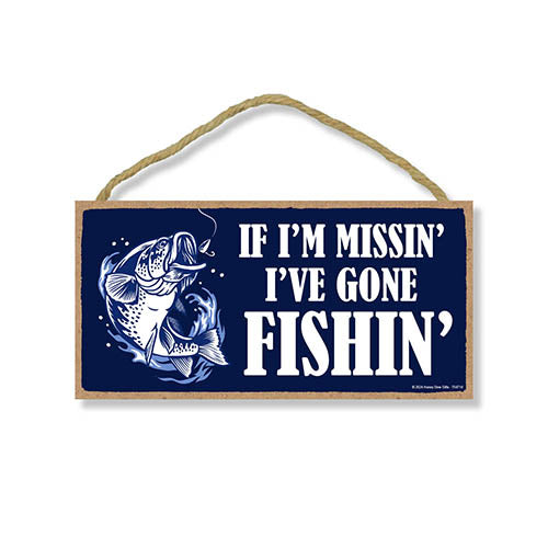 If I'm Missin' I've Gone Fishin', Signs for Home, Funny Home Decor, Fishing Decor, Funny Wall Art, Fishing Decorations, Lake House Decor, 10 inch by 5 inch, 754714