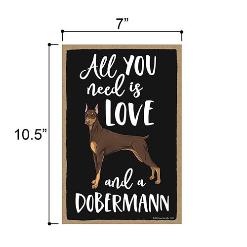 All You Need is Love and a Dobermann Wooden Home Decor for Dog Pet Lovers, Hanging Decorative Wall Sign, 7 Inches by 10.5 Inches